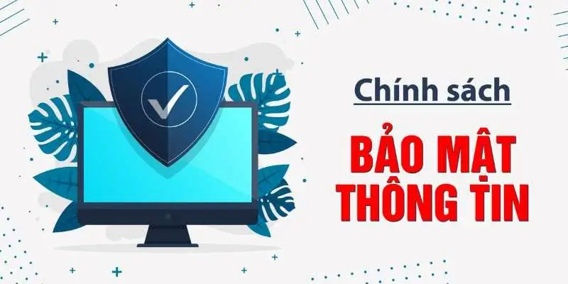 Chính sách bảo mật thông tin tại 12bet