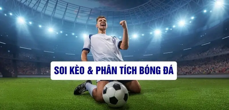 Mẹo cá độ bóng đá: Soi kèo và phân tích